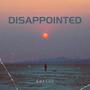 Disappointed (Explicit)