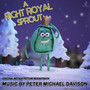 A Right Royal Sprout (Original Motion Picture Soundtrack)