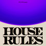 House Rules