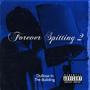 Forever Spitting 2 (Explicit)