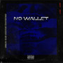 No Wallet (Explicit)