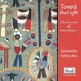 Towards the Light: Choral Works of Peter Klatzow