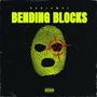 Bending Blocks (feat. TheBinReaper) [Explicit]