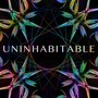 Uninhabitable