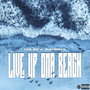 Live Up Ona Beach (Explicit)