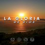 La Gloria De Dios