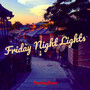 Friday Night Lights (Explicit)