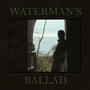 Waterman's Ballad (Original Motion Picture Soundtrack)