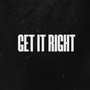 Get It Right (Explicit)