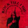 ROCK TILL I DIE (Live In El Grullo Remastered) [Explicit]