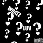 Whatz Luv (Explicit)