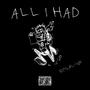 All i had (Explicit)