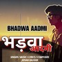 Bhadwa Aadmi