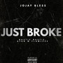 Just Broke (Explicit)