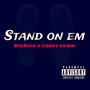 Stand on em (Radio Edit) [Explicit]