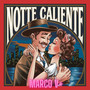 Notte Caliente