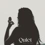 Quiet