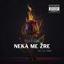 Neka me žre (feat. Beno & S.H. Sunny) [Explicit]