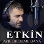 Ayrılık Deme Bana