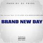 Brand New Day (feat. BoogieTheGame & The Lyrical Poet V.I.P.) [Explicit]