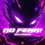 NO FEAR (Explicit)