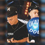 Okay Doe (feat. $tAIN GWAPO) [Explicit]