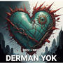 Derman Yok (feat. Sezz)