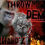 Throw Dem Hand'z (feat. Flyy Guyy, Prince Beezy, Nu-Nu, Zorro, Tina Mama & Dre Slater) [Explicit]