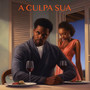 A Culpa Sua (Explicit)