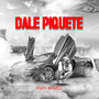 Dale Piquete (Explicit)