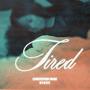 Tired (feat. Nique.)