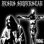 Jesus Superstar (Explicit)