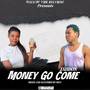 Money Go Come (Explicit)