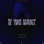 If You Want (feat. Preet Boparai)