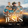 Su Nombre es Jesús