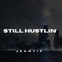 Still Hustlin' (Explicit)