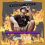 Good Life (Explicit)