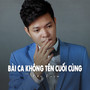 Bài Ca Không Tên Cuối Cùng (Ytmix)