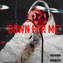 Down For Me (Explicit)