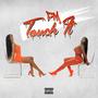 Touch It (Explicit)