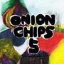 onion chips 5