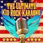 The Ultimate Kid Rock Karaoke Album