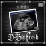 The Birth Of D-Boy Fresh (Mixtape)
