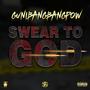 Swear To God (Explicit)