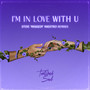 I'm In Love With U (Steve 'Miggedy' Maestro Remixes)