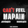 Can't Feel Ma Pain (Explicit)