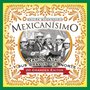 Mexicanisimo-Bicentenario/ Ramon AYala y Sus Bravos del Norte