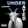 Underrated (Explicit)