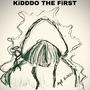 KiDDDO THE FiRST (Explicit)