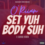 Set Yuh Body Suh (Explicit)